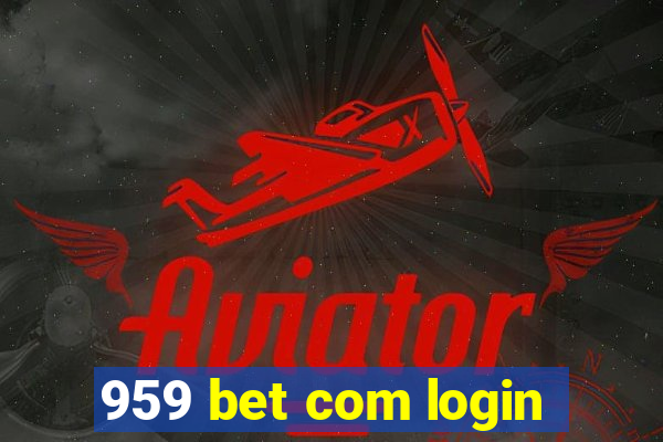 959 bet com login